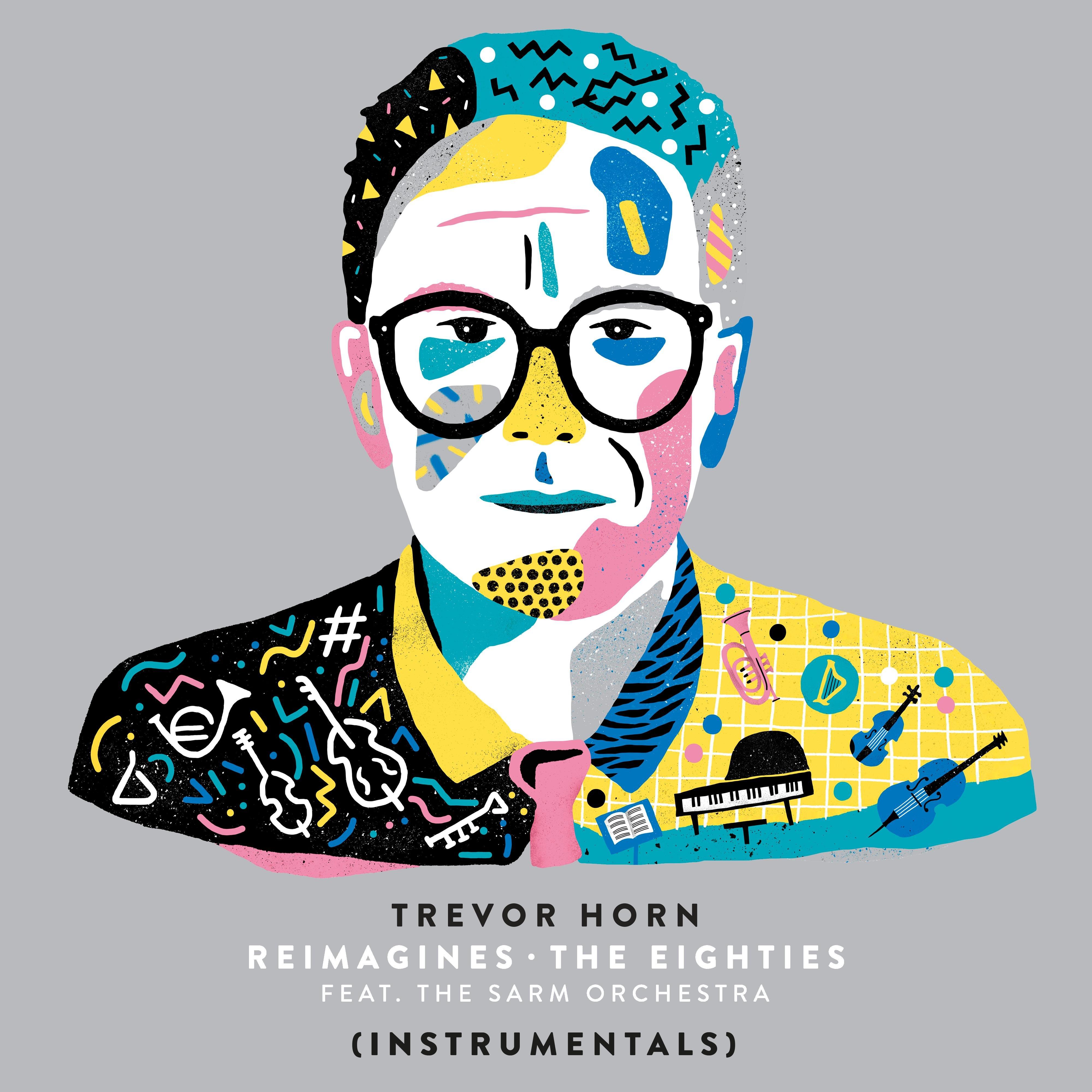 Trevor Horn Reimagines The Eighties (feat. The Sarm Orchestra) (Instrumentals)