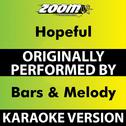 Hopeful (Karaoke Version) [Originally Performed By Bars & Melody]专辑