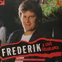 Frederik & Cafe Casablanca专辑