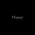 Happy?