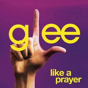 Glee cast - LIKE A PRAYER （降4半音）