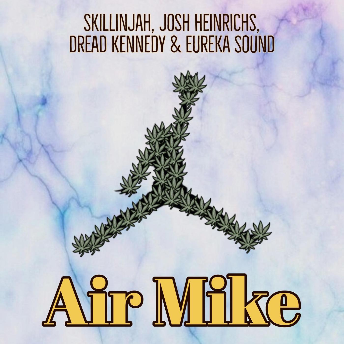 Air Mike (feat. Dread Kennedy & Eureka Sound)