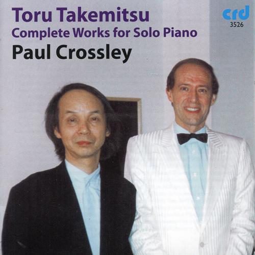 TAKEMITSU, T.: Piano Works (Complete) (Crossley)