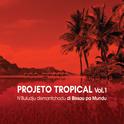 Projeto Tropical (Vol. 1)专辑