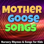 Mother Goose Nursery Rhymes & Songs for Kids专辑