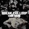 1096Gang - Break the Loop