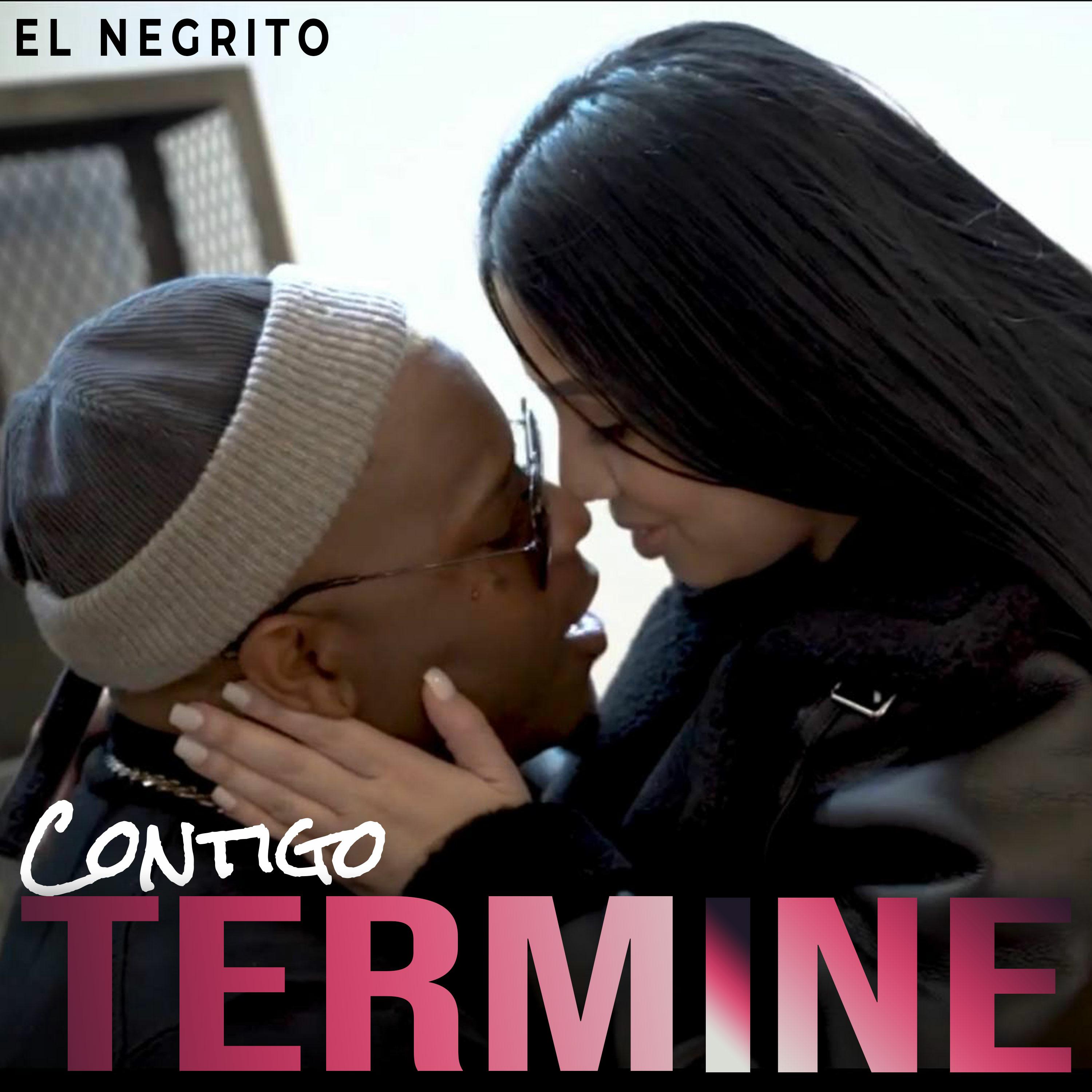 El Negrito - Contigo Termine