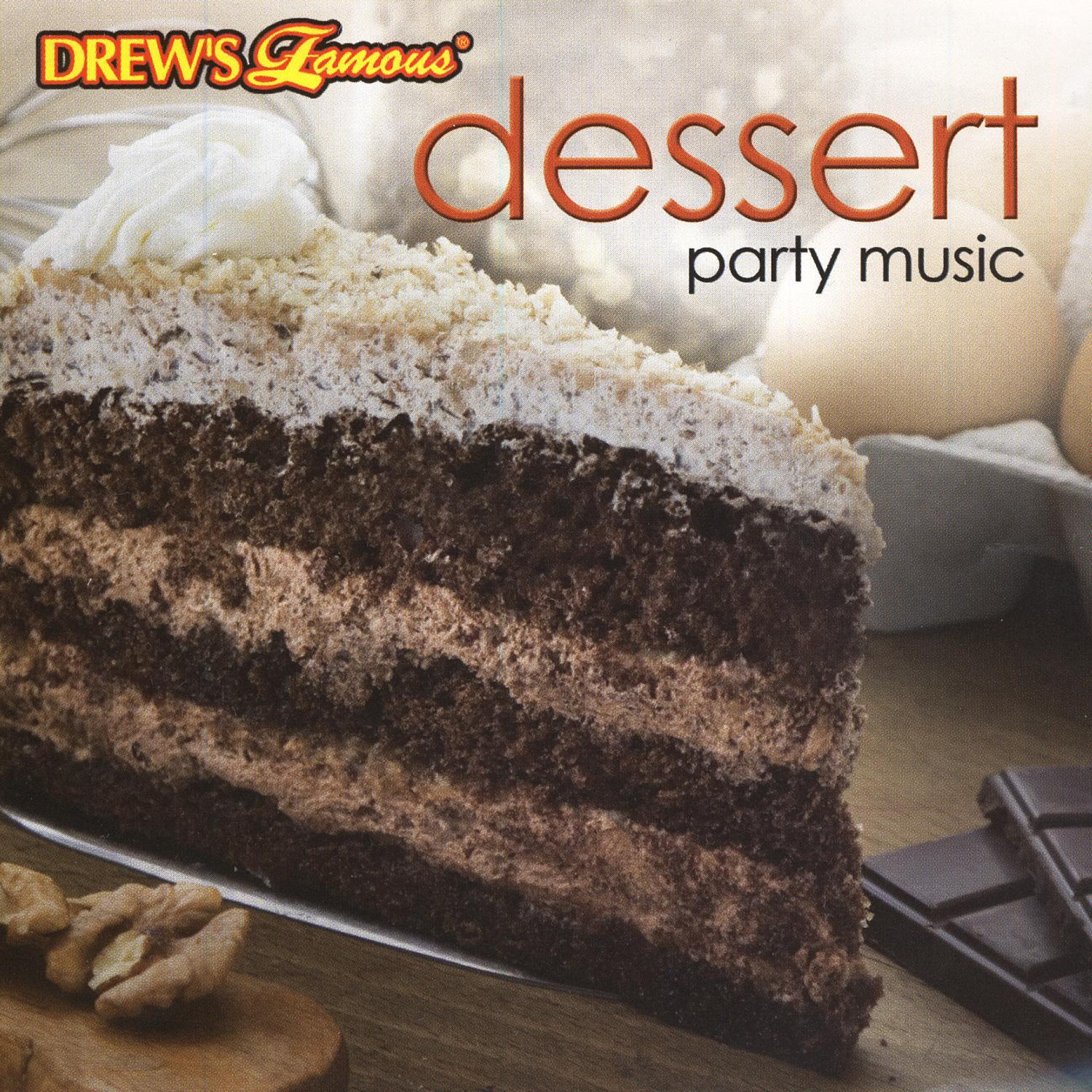 Drew's Famous Dessert Party Music