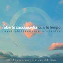 Quarto tempo (10th Anniversary Deluxe Edition)专辑