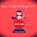 Party Of Special Things To Do专辑