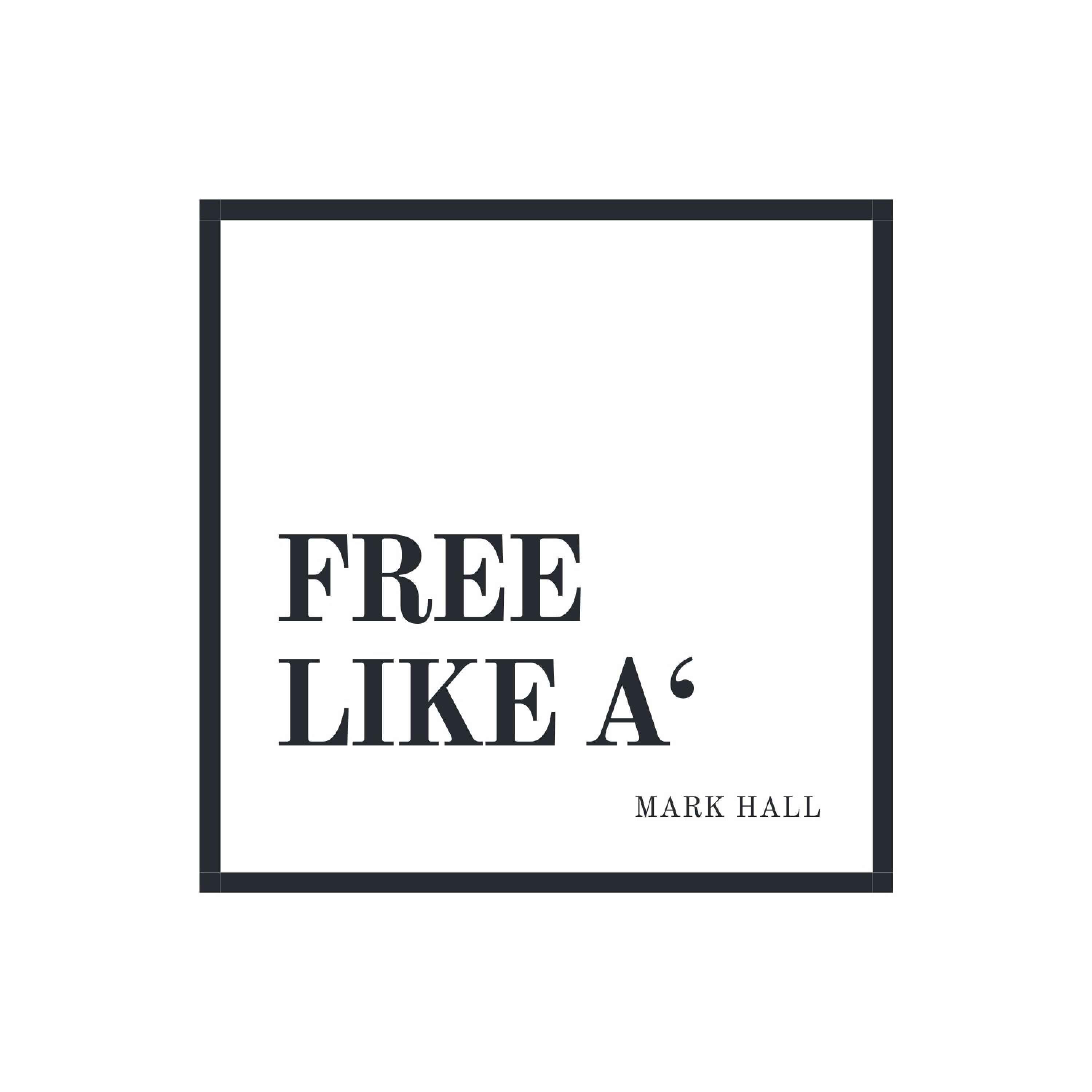 Free Like A'