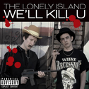 We'll Kill U专辑