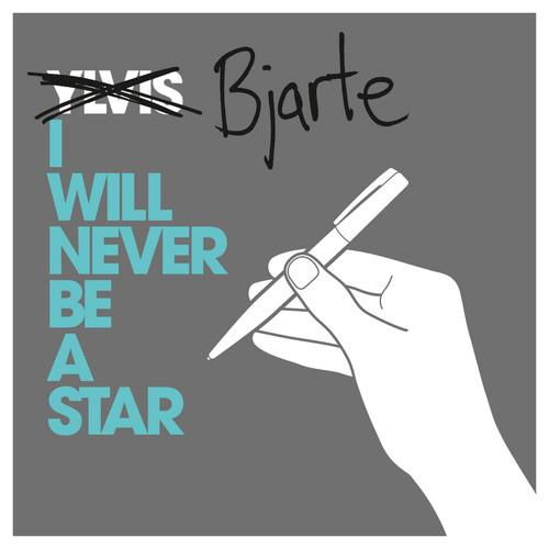 Bjarte Ylvisåker - I Will Never Be A Star