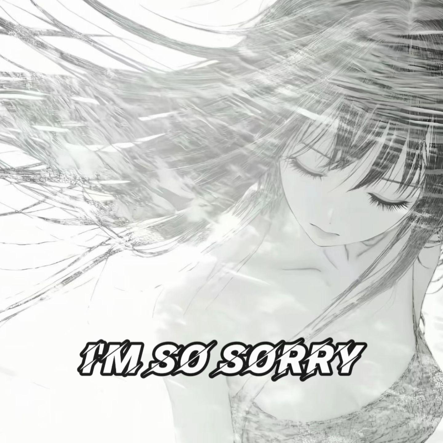 I'm so sorry