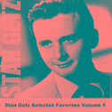 Stan Getz Selected Favorites Volume 5专辑
