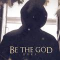 Be the God