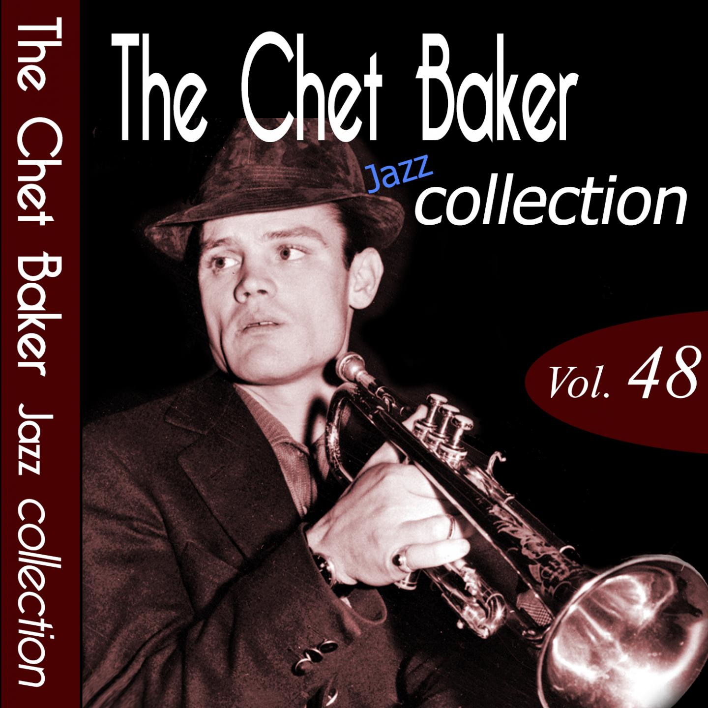 The Chet Baker Jazz Collection, Vol. 48 (Remastered)专辑