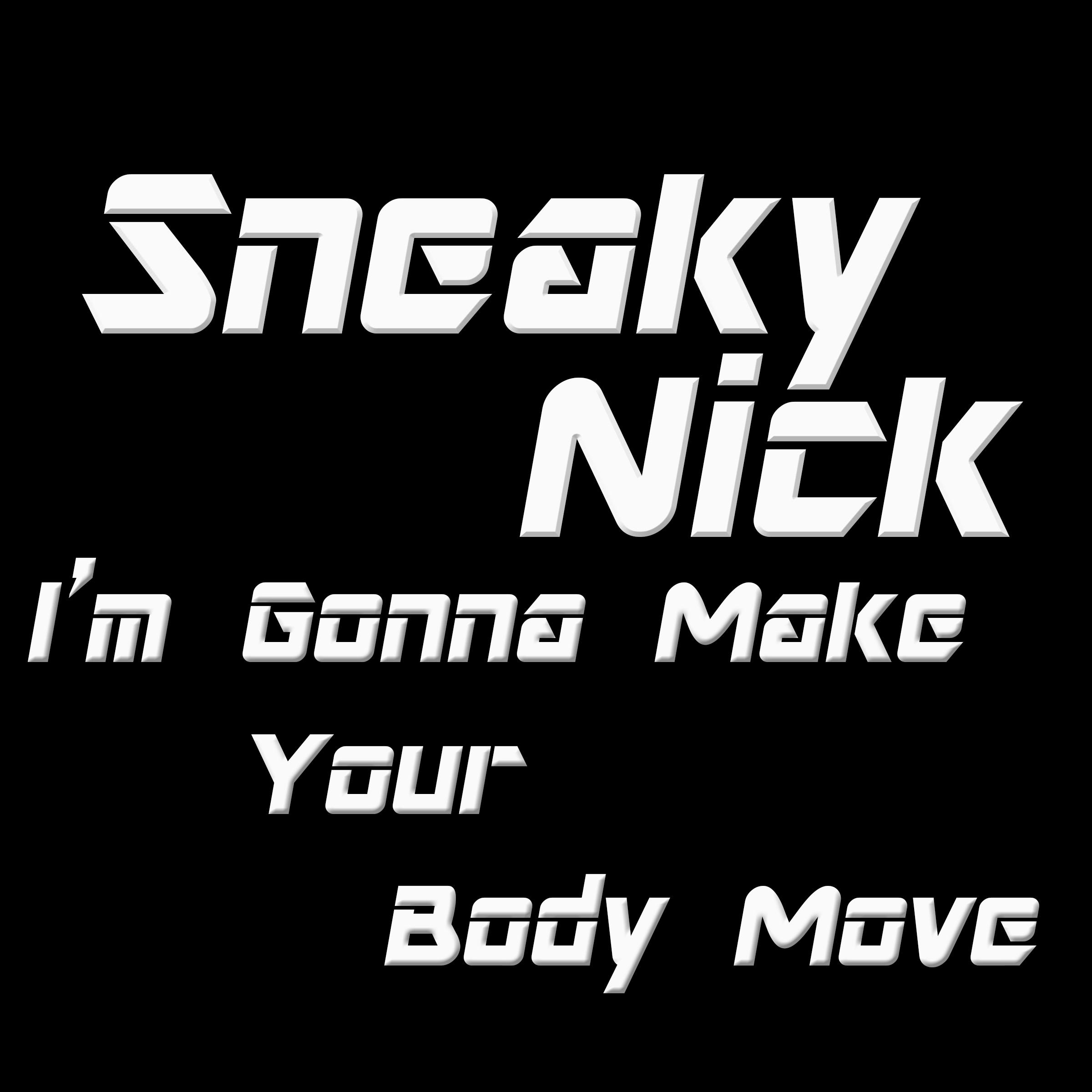 I'm Gonna Make Your Body Move (Original Mix)