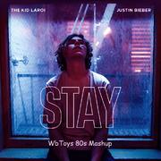 Justin Bieber-Stay VS Me You(WbToys 80s Mashup)（WbToys remix）