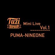 PUMA-NINEONE Tuzi With HipHop Mini Live Vol.1专辑