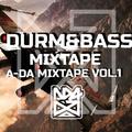 A-DA MIXTAPE VOL.1 DURM&BASS