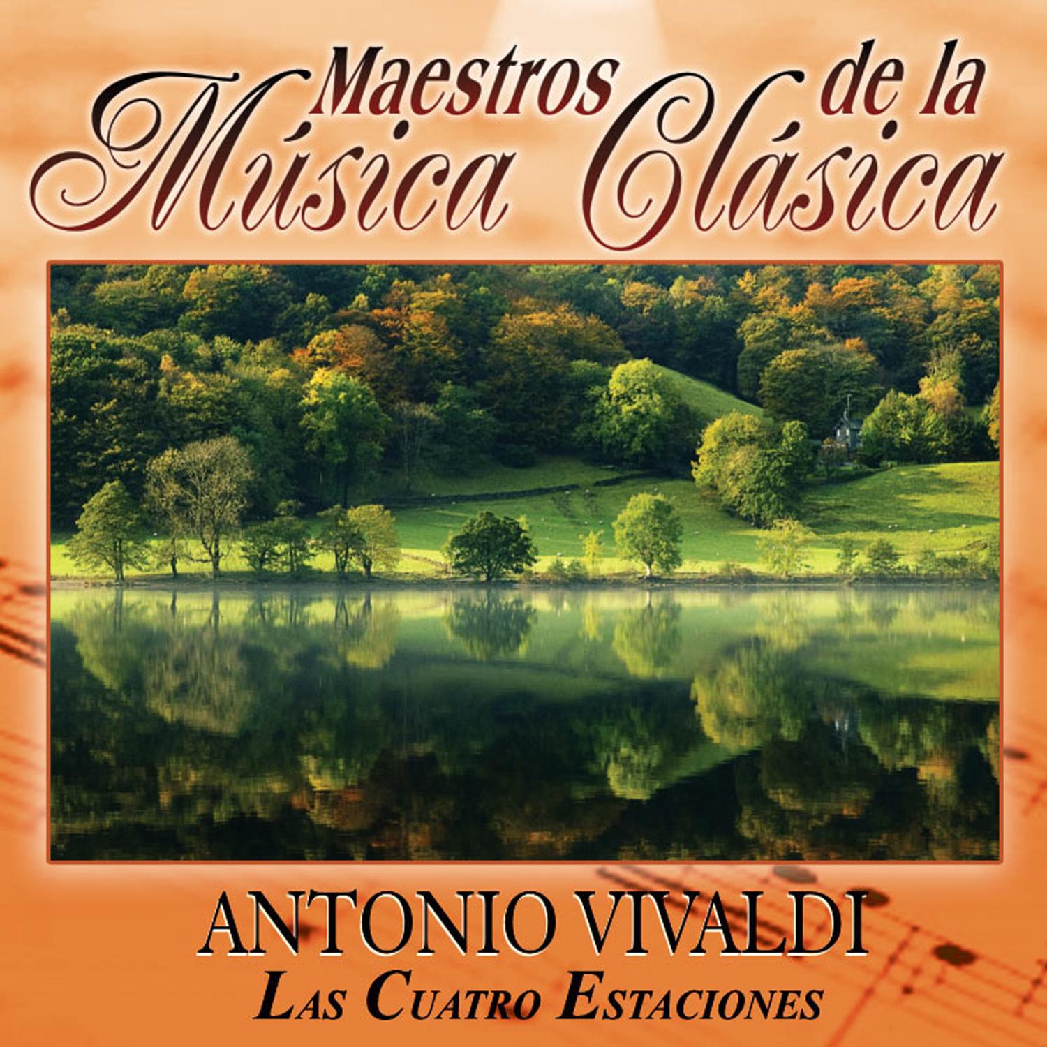 Maestros de la musica clasica - Antonio Vivaldi. Las Cuatro Estaciones专辑