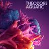 Theodore - Aquatic