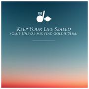 Keep Your Lips Sealed (Club Cheval Remix) [feat. Goldie Slim]