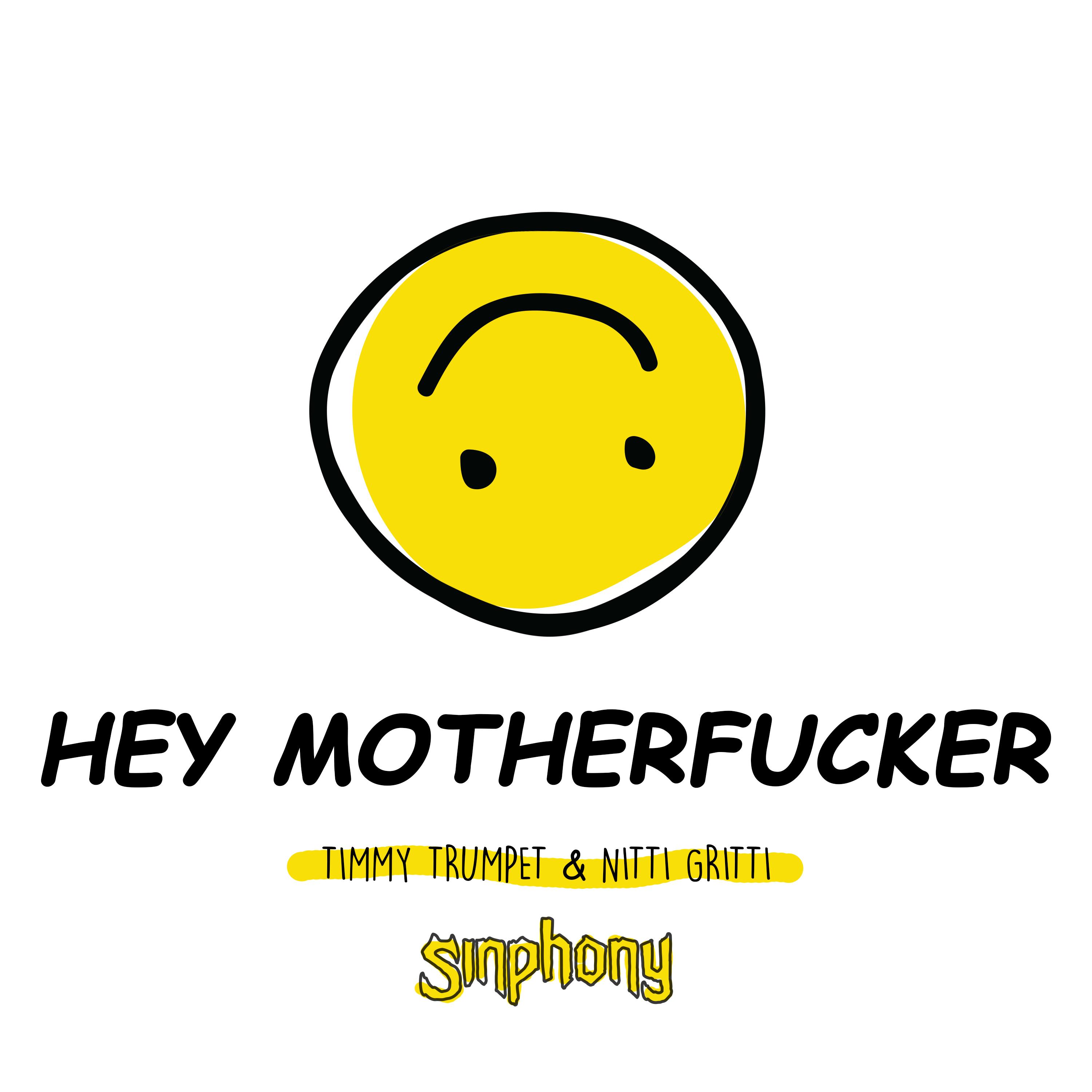 Hey Mother****er