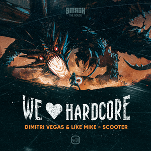 We Love Hardcore - Dimitri Vegas & Like Mike & Scooter (BB Instrumental) 无和声伴奏 （升1半音）