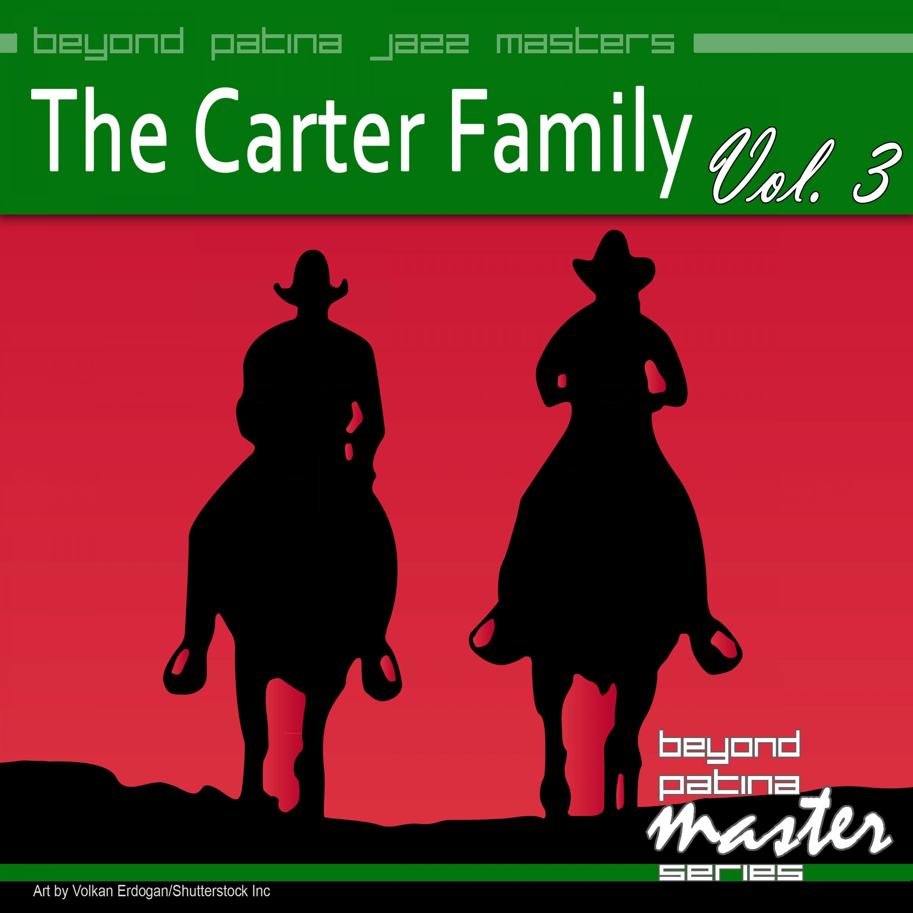 Beyond Patina Jazz Masters: The Carter Family Vol. 3
