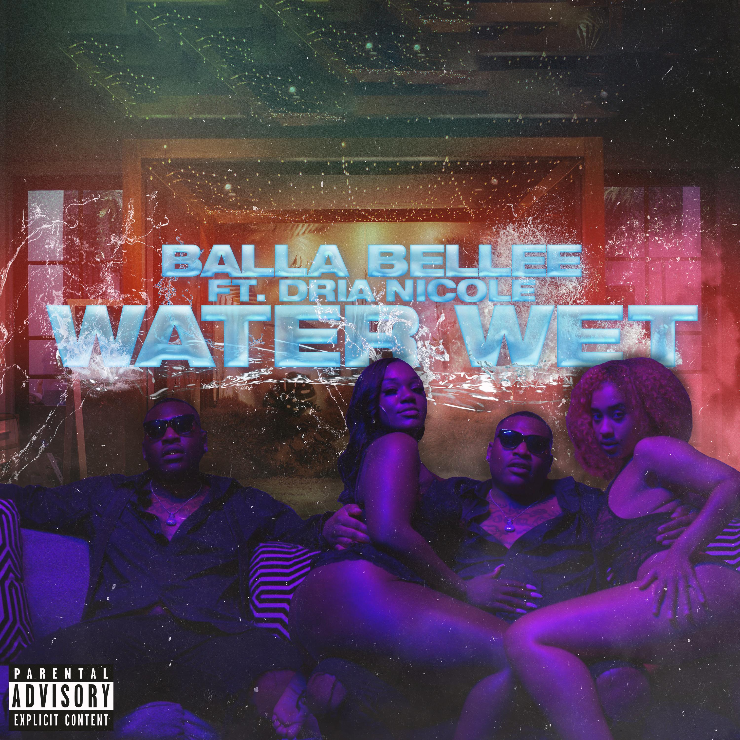 Water Wet (feat. Dria Nicole)