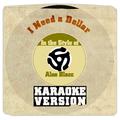 I Need a Dollar (In the Style of Aloe Blacc) [Karaoke Version] - Single