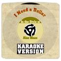 I Need a Dollar (In the Style of Aloe Blacc) [Karaoke Version] - Single专辑