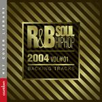 R&B, Soul and Hip Hop 2004 Vol#01 (Backing Tracks)专辑