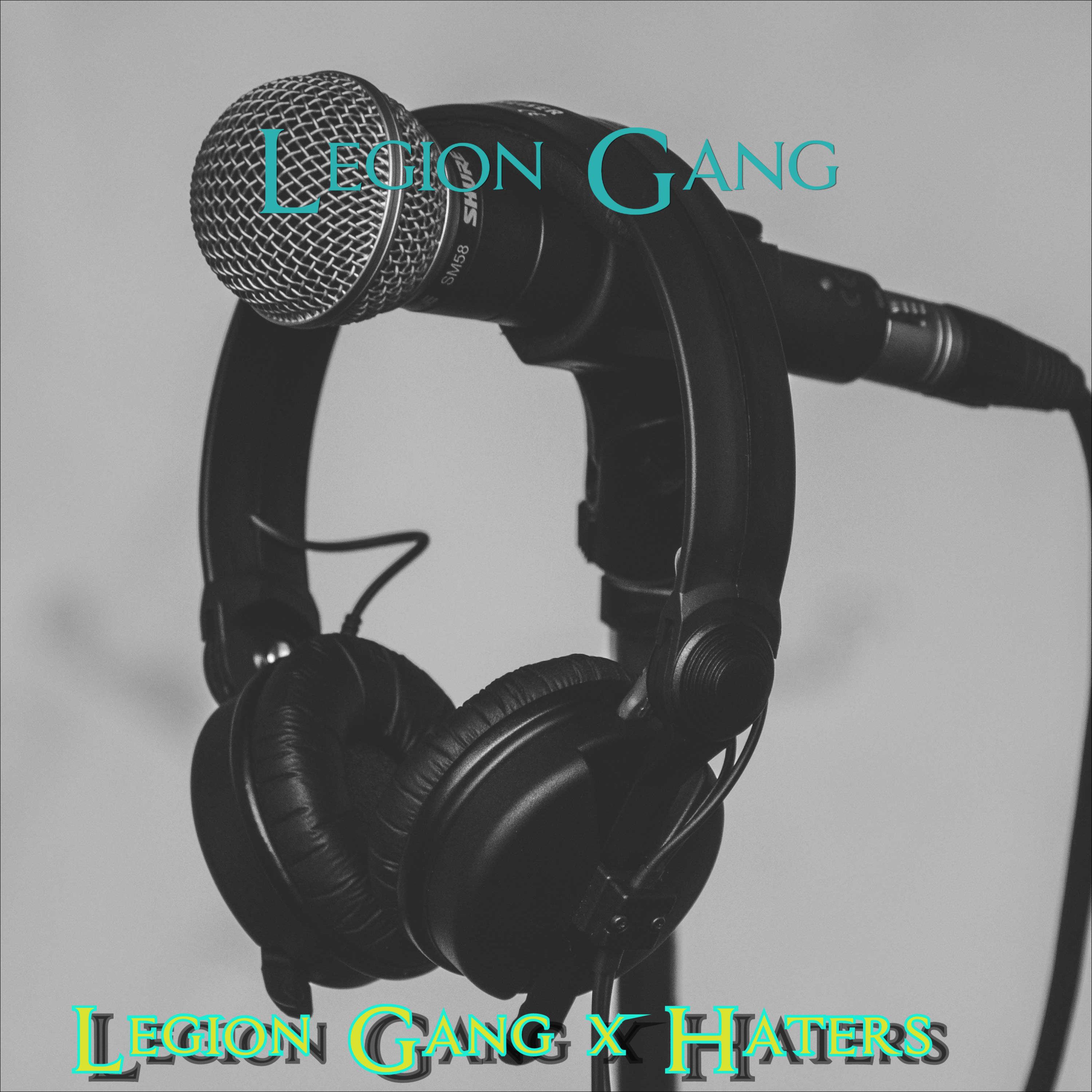 Legion Gang & Haters