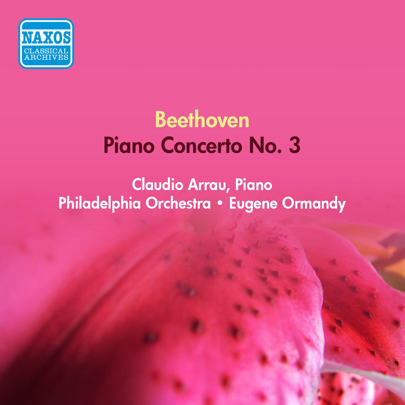 BEETHOVEN, L. van: Piano Concerto No. 3 (Arrau, Philadelphia Orchestra, Ormandy) (1953)专辑