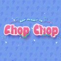 恰恰Chop Chop