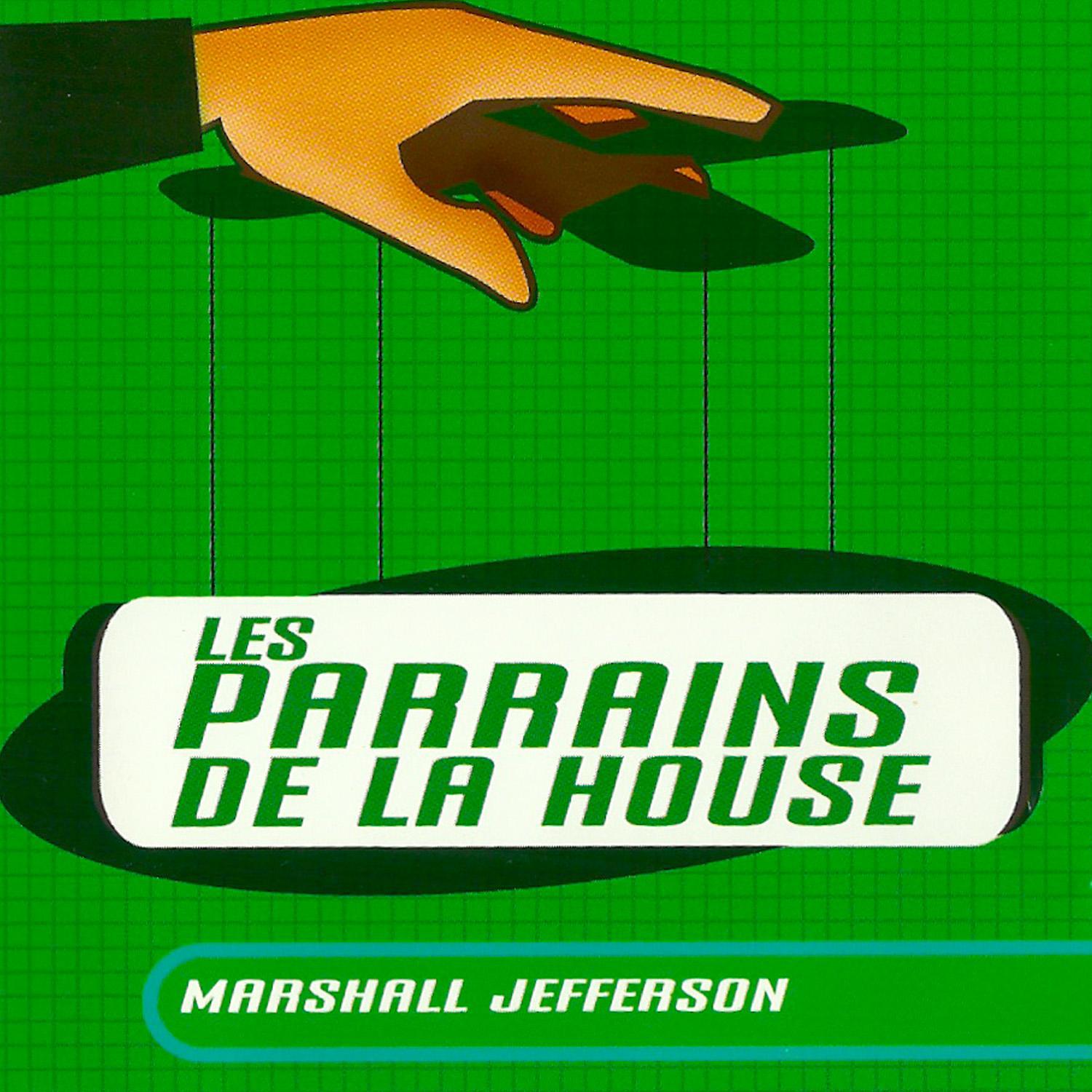 Marshall Jefferson/Les Parrains De La House专辑