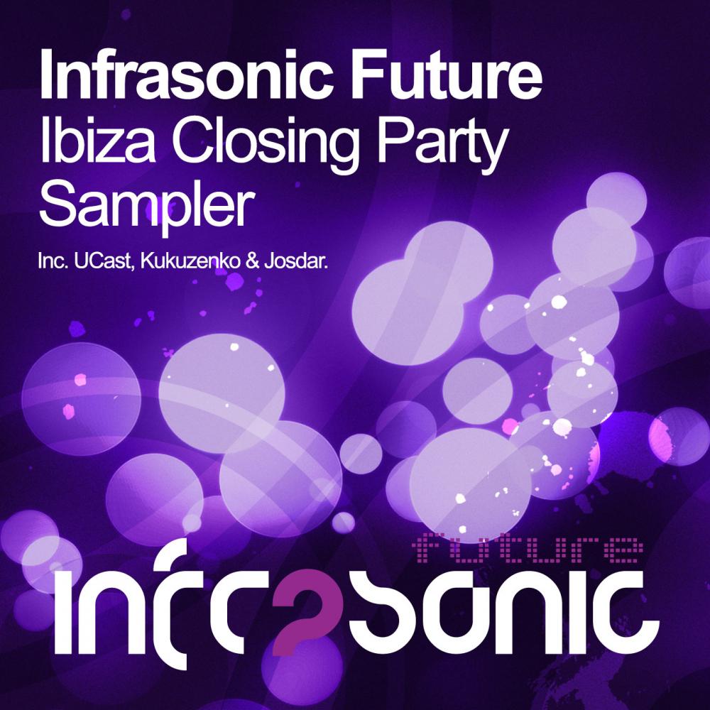 Infrasonic Future Ibiza Closing Party Sampler专辑