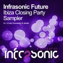 Infrasonic Future Ibiza Closing Party Sampler专辑