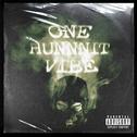 ONEHUNNNIT VIBE