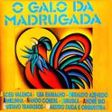 O Galo da Madrugada专辑