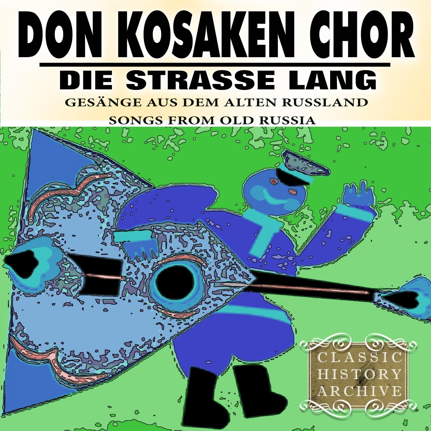 Die Strasse lang (Gesänge Aus Dem Alten Russland Songs From Old Russia)