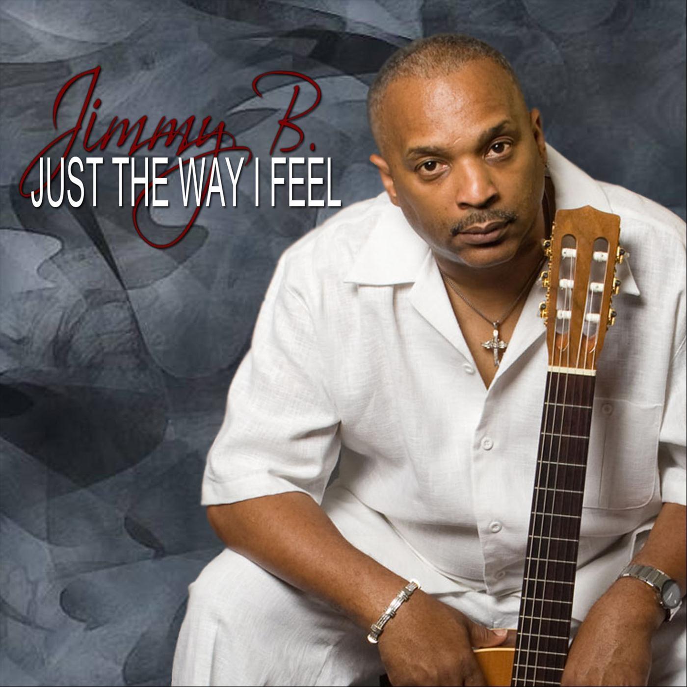 just the way i feel - jimmy b. - 专辑 - 网易云音乐