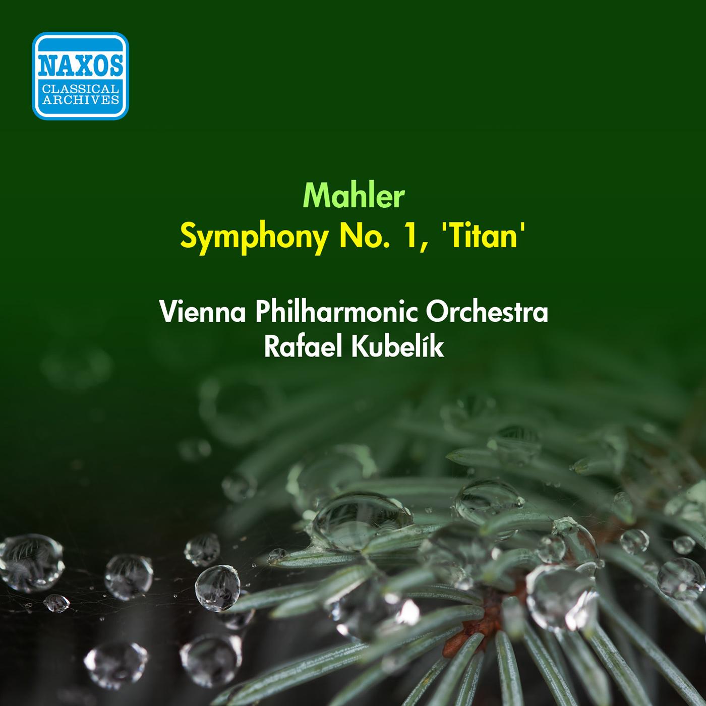 MAHLER, G.: Symphony No. 1, "Titan" (Kubelik) (1957)