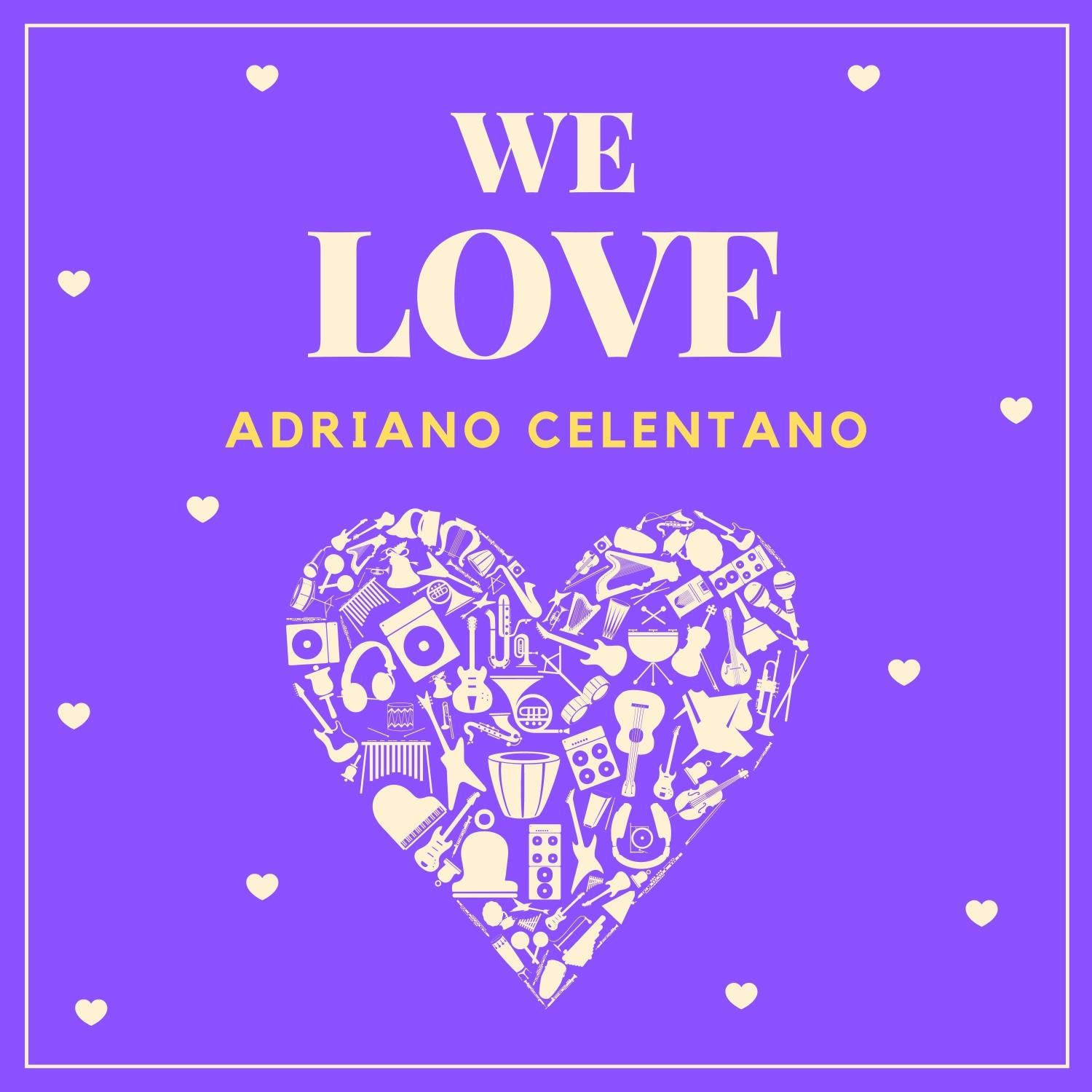 We Love Adriano Celentano