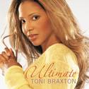 Ultimate Toni Braxton专辑
