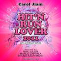 Hit'n Run Lover 2011 (30Th Anniversary Special Edition)专辑