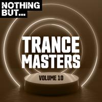 Nothing But... Trance Masters, Vol. 10